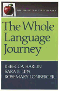 The Whole Language Journey (the Pippin Teacher's Library)
