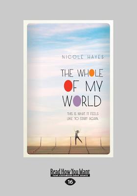 The Whole of My World - Hayes, Nicole