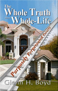 The Whole Truth about Whole Life: Purposely Perpetuated Poverty