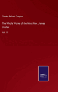 The Whole Works of the Most Rev. James Ussher: Vol. 11
