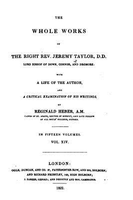 The Whole Works of the Right Rev. Jeremy Taylor - Heber, Reginald