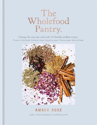 The Wholefood Pantry - Rose, Amber