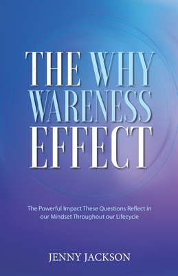 The Why Wareness Effect - Jackson, Jenny