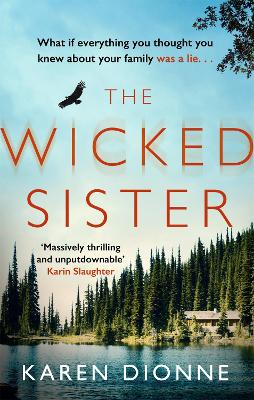 The Wicked Sister: The gripping thriller with a killer twist - Dionne, Karen