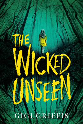 The Wicked Unseen - Griffis, Gigi