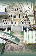 The Wicked Witch of Walnut Street