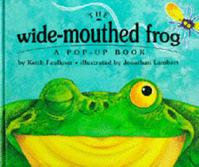 The Wide-mouthed Frog: A Pop-up Book - Faulkner, Keith