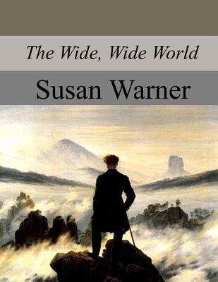 The Wide, Wide World - Warner, Susan