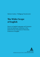 The Wider Scope of English: Papers in English Language and Literature from the Bamberg Conference of the International Association of University Professors of English