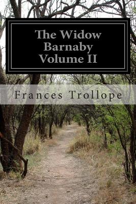 The Widow Barnaby Volume II - Trollope, Frances