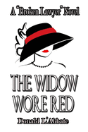 The Widow Wore Red: A Broken Lawyer Novel