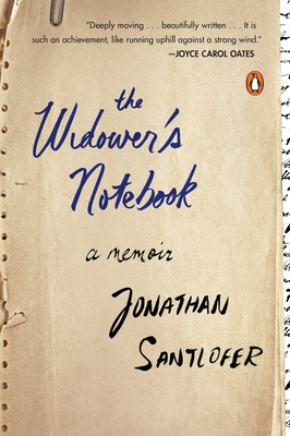 The Widower's Notebook: A Memoir - Santlofer, Jonathan