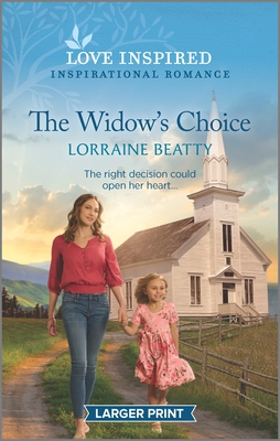 The Widow's Choice: An Uplifting Inspirational Romance - Beatty, Lorraine