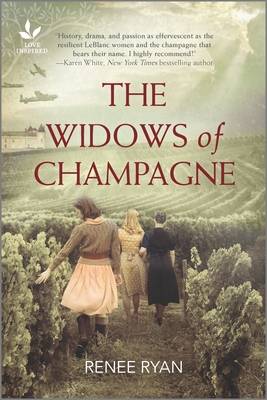 The Widows of Champagne: An Inspirational Novel of Ww2 - Ryan, Renee