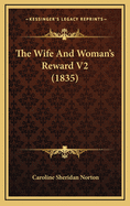 The Wife and Woman's Reward V2 (1835)