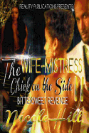 The Wife, Mistress, Chick on the Side II