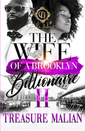 The Wife Of A Brooklyn Billionaire 2: An African American Romance