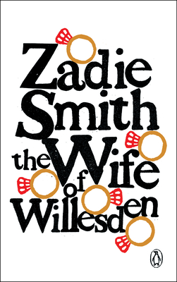 The Wife of Willesden - Smith, Zadie