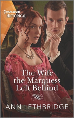 The Wife the Marquess Left Behind - Lethbridge, Ann