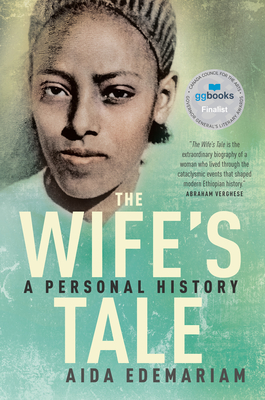 The Wife's Tale: A Personal History - Edemariam, Aida