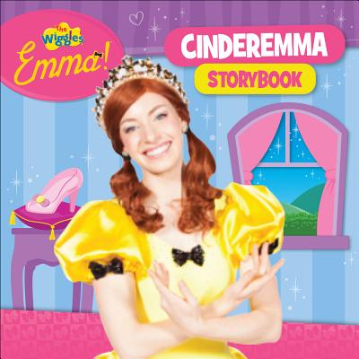 The Wiggles Emma!: Cinderemma Storybook - The Wiggles (Creator)