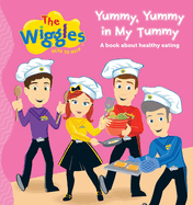 The Wiggles: Yummy, Yummy in My Tummy