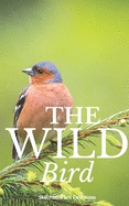 The Wild Bird: Sketchbook and Field Notes, Practical birding drawing book on-the-go, pint size, durable cover, space to sketch and write