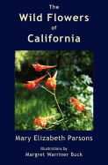 The Wild Flowers of California - Parsons, Mary Elizabeth