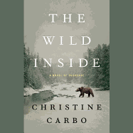 The Wild Inside Lib/E: A Novel of Suspense