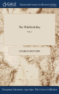 The Wild Irish Boy; Vol. I