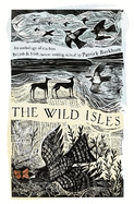The Wild Isles: An Anthology of the Best of British and Irish Nature Writing