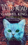 The Wild Road - King, Gabriel
