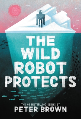 The Wild Robot Protects: Volume 3 - Brown, Peter
