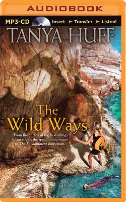 The Wild Ways - Huff, Tanya, and Moon, Erin (Read by)