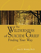 The Wilderness of Suicide Grief: Finding Your Way