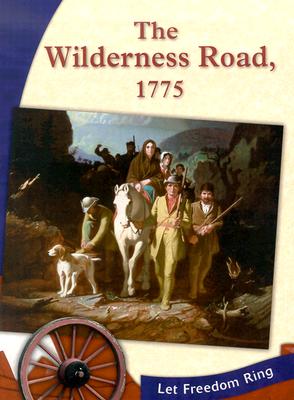 The Wilderness Road, 1775 - Salas, Laura Purdie