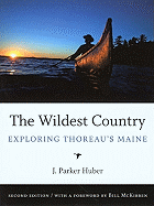 The Wildest Country: Exploring Thoreau's Maine