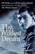 The Wildest Dream: George Mallory:  The Biography of an Everest Hero