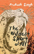 The Wildest Sport of All
