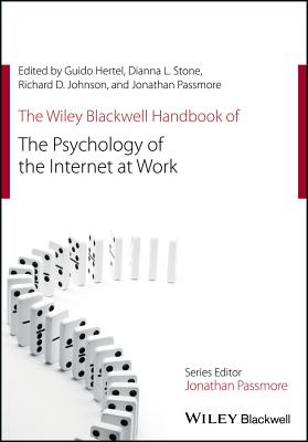 The Wiley Blackwell Handbook of the Psychology of the Internet at Work - Hertel, G