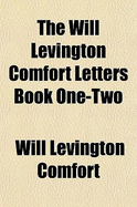 The Will Levington Comfort Letters Book One-Two Volume 2