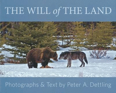 The Will of the Land - Dettling, Peter (Photographer)
