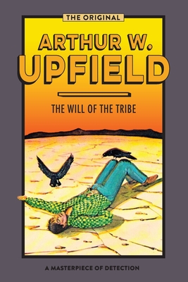 The Will of the Tribe - Upfield, Arthur W