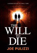The Will to Die: A Novel of Suspense