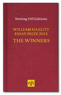 The William Hazlitt Essay Prize 2013 the Winners