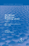 The William Makepeace Thackeray Library: Volume V - With Thackeray in America by Eyre Crowe