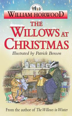 The Willows at Christmas - Horwood, William