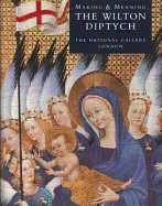 The Wilton Diptych: Making and Meaning
