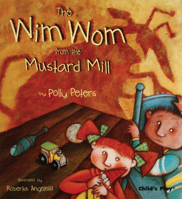 The Wim Wom from the Mustard Mill - Peters, Polly