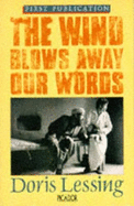 The Wind Blows Away Our Words